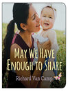 Cover image for May We Have Enough to Share